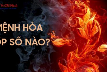 Khám phá mệnh Hỏa hợp số mấy để kích hoạt tài lộc và năng lượng tích cực