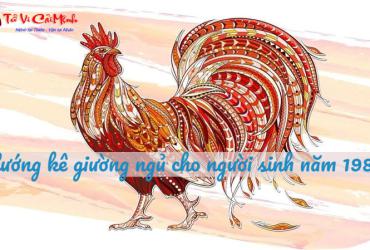 Hướng Kê Giường Ngủ Cho Người Sinh Năm 1981