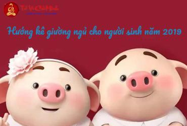 Hướng kê giường ngủ cho người sinh năm 2019 tuổi Kỷ Hợi hợp phong thủy