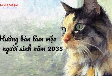 Hướng Bàn Làm Việc Cho Người Sinh Năm 2035 Giúp Tăng Vượng Khí Và Thành Công