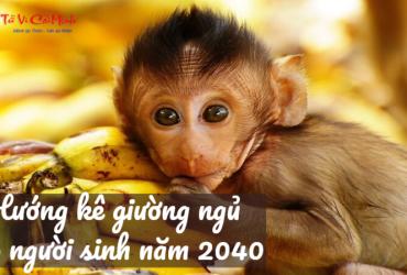 Hướng kê giường ngủ cho người sinh năm 2040 chuẩn phong thủy để hút sinh khí, vượng tài