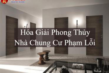 Hóa Giải Phong Thủy Nhà Chung Cư Phạm Lỗi: Cải Thiện Vận Khí Trong Không Gian Hạn Chế